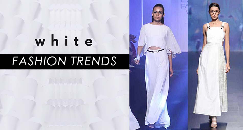 White Fashion Trends - Lakme Fashion Week 2016